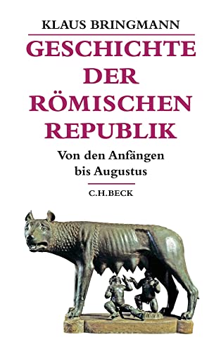 Geschichte der römischen Republik. Von den Anfängen bis Augustus. - Klaus Bringmann