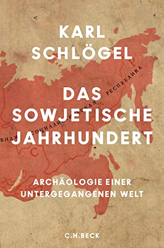 Beispielbild fr Das sowjetische Jahrhundert: Archologie einer untergegangenen Welt zum Verkauf von medimops