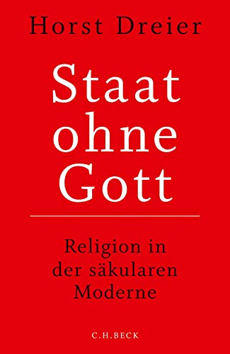 9783406718717: Staat ohne Gott: Religion in der skularen Moderne