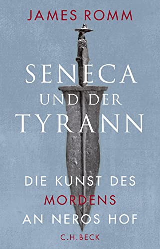 9783406718762: Seneca und der Tyrann: Die Kunst des Mordens an Neros Hof