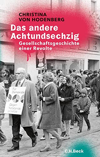 Beispielbild fr Das andere Achtundsechzig: Gesellschaftsgeschichte einer Revolte zum Verkauf von medimops