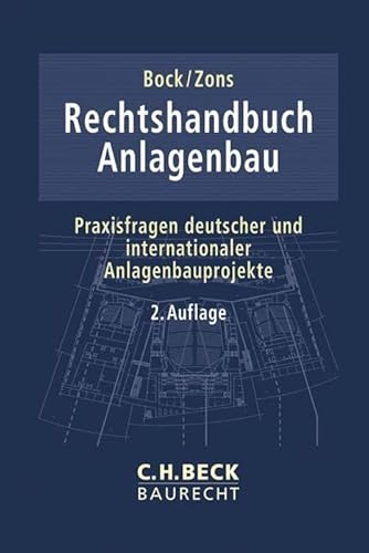 Stock image for Rechtshandbuch Anlagenbau: Praxisfragen deutscher und internationaler Anlagenbauprojekte for sale by Revaluation Books