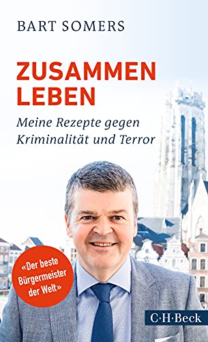 9783406720406: Zusammen leben: Meine Rezepte gegen Kriminalitt und Terror