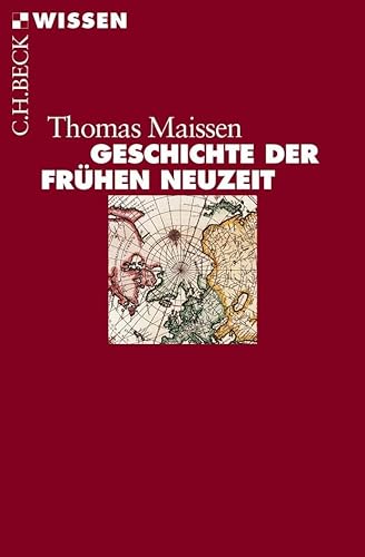 Geschichte der Frühen Neuzeit (Beck'sche Reihe) - Maissen, Thomas