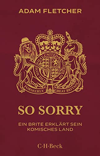 Stock image for So sorry: Ein Brite erklärt sein komisches Land for sale by WorldofBooks