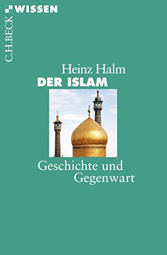 9783406722493: Der Islam: Geschichte und Gegenwart: 2145