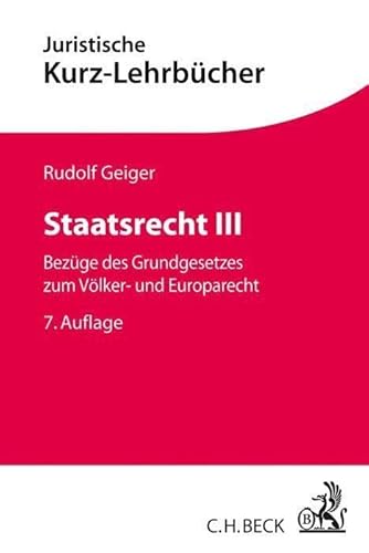Imagen de archivo de Staatsrecht III: Bezge des Grundgesetzes zum Vlker- und Europarecht a la venta por Revaluation Books