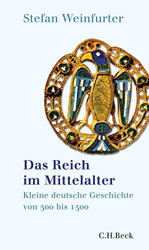 9783406723971: Das Reich im Mittelalter: Kleine deutsche Geschichte von 500 bis 1500