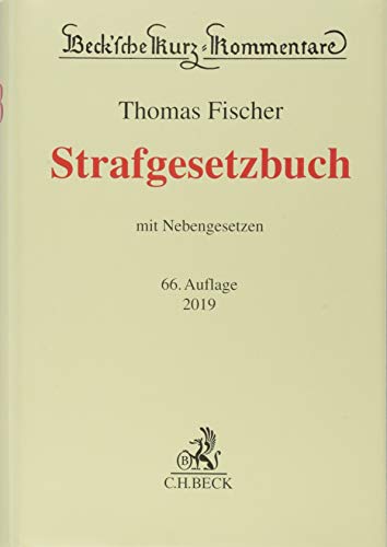 Strafgesetzbuch: mit Nebengesetzen (Beck'sche Kurz-Kommentare, Band 10) - Fischer, Thomas