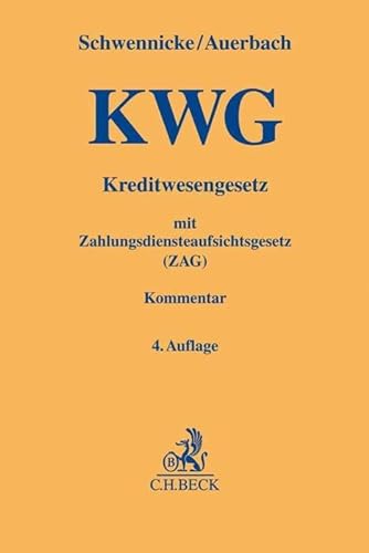 9783406724558: Kreditwesengesetz (KWG) mit Zahlungsdiensteaufsichtsgesetz (ZAG)