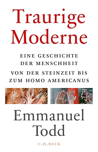 9783406724756: Traurige Moderne: Eine Geschichte der Menschheit von der Steinzeit bis zum Homo americanus