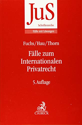 Stock image for Flle zum Internationalen Privatrecht: mit Internationalem Zivilverfahrensrecht (JuS-Schriftenreihe/Flle mit Lsungen, Band 146) for sale by medimops