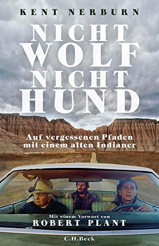 Beispielbild fr Nicht Wolf nicht Hund: Auf vergessenen Pfaden mit einem alten Indianer zum Verkauf von medimops