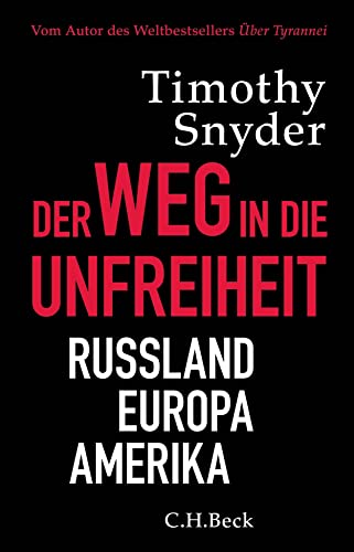 Beispielbild fr Der Weg in die Unfreiheit: Russland, Europa, Amerika zum Verkauf von medimops