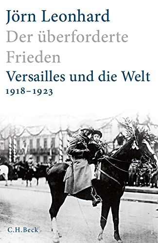 9783406725067: Der berforderte Frieden: Versailles und die Welt 1918-1923