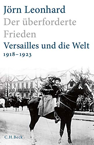 Stock image for Der berforderte Frieden: Versailles und die Welt 1918-1923 for sale by medimops