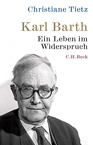 9783406725234: Karl Barth: Ein Leben im Widerspruch