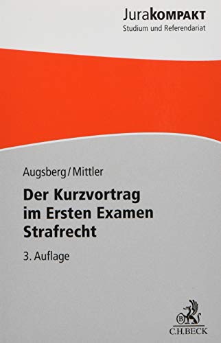 Stock image for Der Kurzvortrag im Ersten Examen - Strafrecht (Jura kompakt) for sale by medimops