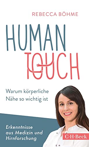 9783406725906: Human Touch: Warum krperliche Nhe so wichtig ist