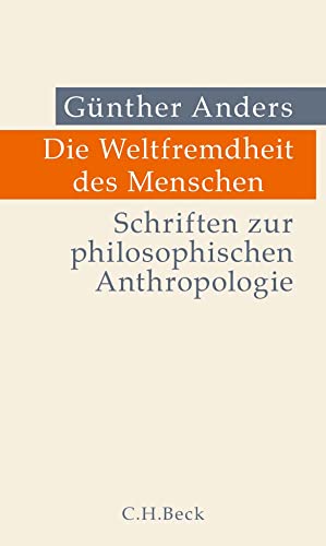 9783406726972: Die Weltfremdheit des Menschen: Schriften zur philosophischen Anthropologie