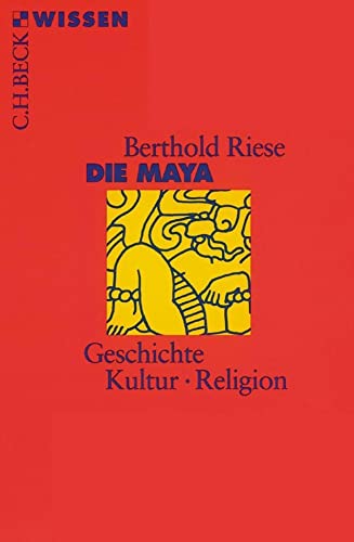 9783406727245: Die Maya: Geschichte, Kultur, Religion: 2026