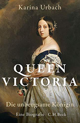 Beispielbild fr Queen Victoria: Die unbeugsame Knigin zum Verkauf von medimops