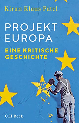 9783406727689: Projekt Europa: Eine kritische Geschichte