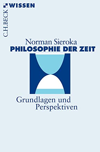 9783406727870: Philosophie der Zeit: Grundlagen und Perspektiven: 2886