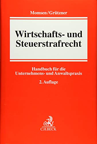 9783406728488: Wirtschafts- und Steuerstrafrecht: Handbuch fr die Unternehmens- und Anwaltspraxis