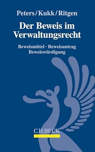 Stock image for Der Beweis im Verwaltungsrecht: Beweismittel, Beweisantrag, Beweiswrdigung for sale by Revaluation Books