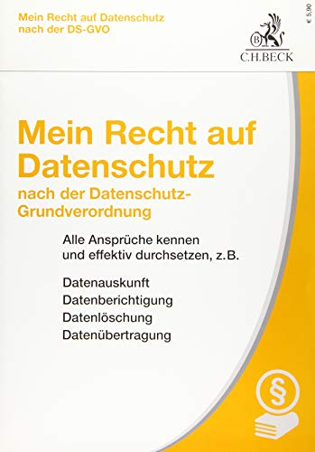 Beispielbild fr Mein Recht auf Datenschutz nach der Datenschutz-Grundverordnung: Alle Ansprche kennen und effektiv durchsetzen, z.B. Datenauskunft, Datenberichtigung, Datenlschung, Datenbertragung zum Verkauf von Revaluation Books