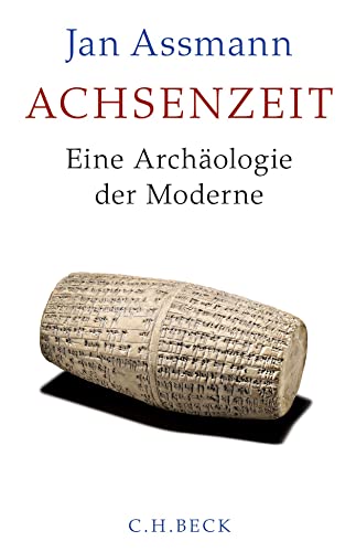 9783406729881: Achsenzeit: Eine Archologie der Moderne