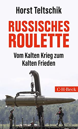 9783406732294: Russisches Roulette: Vom Kalten Krieg zum Kalten Frieden