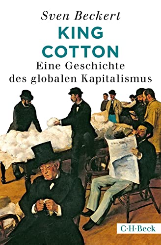 9783406732423: King Cotton: Eine Geschichte des globalen Kapitalismus