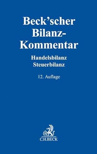 Stock image for Beck`scher Bilanz-Kommentar Handels- und Steuerbilanz,  238 bis 339, 342 bis 342e HGB for sale by Buchpark