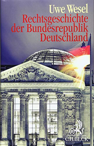 9783406734397: Rechtsgeschichte der Bundesrepublik Deutschland: Von der Besatzungszeit bis zur Gegenwart