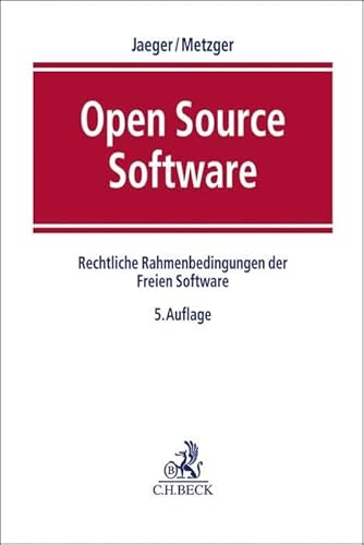 9783406734977: Open Source Software: Rechtliche Rahmenbedingungen der Freien Software