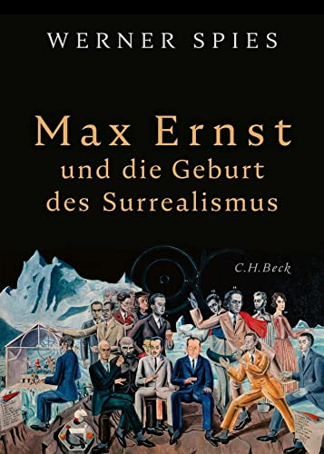Max Ernst : und die Geburt des Surrealismus - Werner Spies