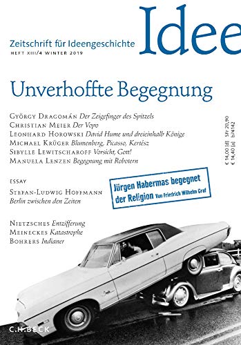 9783406735462: Zeitschrift fr Ideengeschichte Heft XIII/4 Winter 2019: Unverhoffte Begegnung