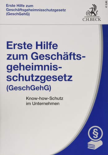 Stock image for Erste Hilfe zum Geschftsgeheimnisschutzgesetz (GeschGehG): Know-how-Schutz im Unternehmen for sale by medimops