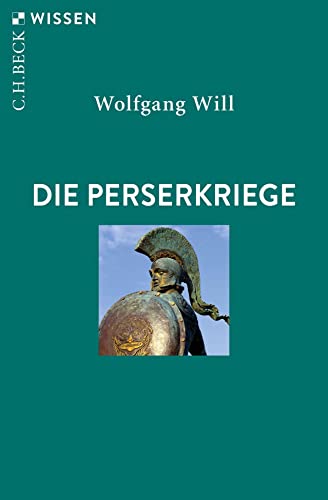 Die Perserkriege. - Wolfgang Will
