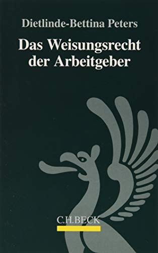 Beispielbild fr Das Weisungsrecht der Arbeitgeber. zum Verkauf von Antiquariat frANTHROPOSOPHIE Ruth Jger