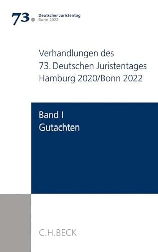 Stock image for Verhandlungen des 73. Deutschen Juristentages Hamburg 2020/Bonn 2022 Bd. I: Gutachten: Gesamtband (Teile A - G + CD) for sale by medimops