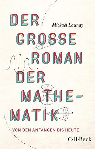 9783406739552: Der groe Roman der Mathematik: Von den Anfngen bis heute
