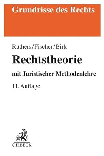 Rechtstheorie: mit Juristischer Methodenlehre - Rüthers, Bernd, Fischer, Christian