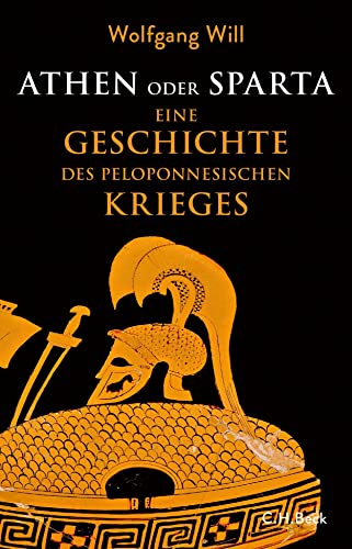 9783406740985: Athen oder Sparta: Die Geschichte des Peloponnesischen Krieges