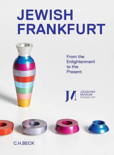 Jüdisches Frankfurt : Von der Aufklärung bis zur Gegenwart - Mirjam Wenzel