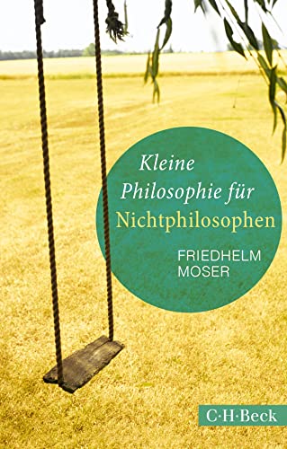 Stock image for Kleine Philosophie für Nichtphilosophen for sale by WorldofBooks