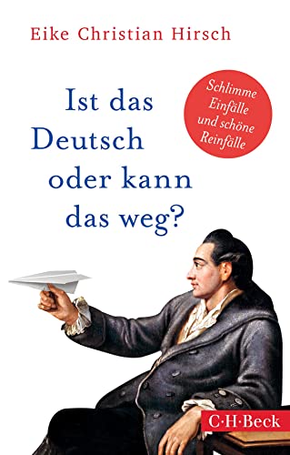 Beispielbild fr Ist das Deutsch oder kann das weg?: Schlimme Einflle und schne Reinflle zum Verkauf von medimops