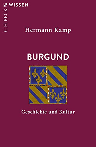 Beispielbild fr Burgund: Geschichte und Kultur zum Verkauf von medimops